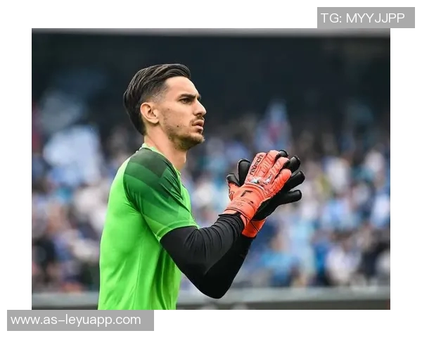 那不勒斯宣布与替补门将孔蒂尼续约至2031年展现球队长期规划 那不勒斯宣布与替补门将孔蒂尼续约至2031年展现球队长期规划